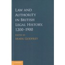 Law and Authority in British Legal History, 1200-1900