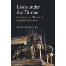 Lions Under The Throne: Essays on the History of English Public Law