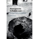 Emergencies in Public Law: The Legal Politics of Containment