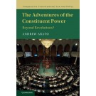 The Adventures of the Constituent Power: Beyond Revolutions?