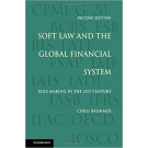 Soft Law and the Global Financial System: Rule Making in the 21st Century 2nd Edition