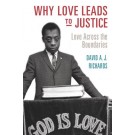 Why Love Leads to Justice: Love Across the Boundaries