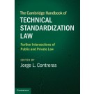 The Cambridge Handbook of Technical Standardization Law: Volume 2: Further Intersections of Public and Private Law