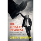 The Ethics of Influence: Government in the Age of Behavioral Science