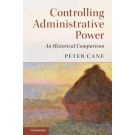 Controlling Administrative Power: An Historical Comparison