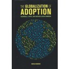 The Globalization of Adoption: Individuals, States, and Agencies Across Borders