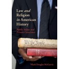 Law and Religion in American History: Public Values and Private Conscience
