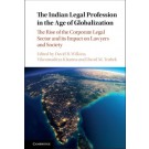 The Indian Legal Profession in the Age of Globalization: The Rise of the Corporate Legal Sector and its Impact on Lawyers and Society