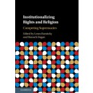 Institutionalizing Rights and Religion: Competing Supremacies