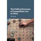 The Political Economy of Competition Law in China
