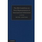 The IBA Guidelines on Party Representation in International Arbitration: A Guide