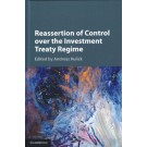Reassertion of Control Over the Investment Treaty Regime