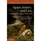 Agape, Justice, and Law: How Might Christian Love Shape Law?