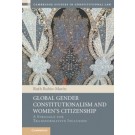 Global Gender Constitutionalism and Women's Citizenship: A Struggle for Transformative Inclusion