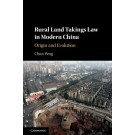 Rural Land Takings Law in Modern China: Origin and Evolution