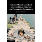 Failures of American Methods of Lawmaking in Historical and Comparative Perspectives