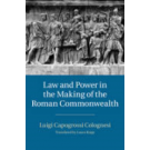 Law and Power in the Making of the Roman Commonwealth