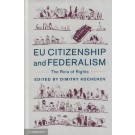 EU Citizenship and Federalism: The Role of Rights