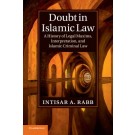 Doubt in Islamic Law: A History of Legal Maxims, Interpretation, and Islamic Criminal Law