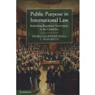 Public Purpose in International Law: Rethinking Regulatory Sovereignty in the Global Era