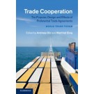 Trade Cooperation: The Purpose, Design and Effects of Preferential Trade Agreements