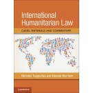 International Humanitarian Law: Cases, Materials and Commentary