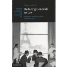 Reducing Genocide to Law: Definition, Meaning, and the Ultimate Crime