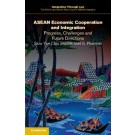 ASEAN Economic Cooperation and Integration: Progress, Challenges and Future Directions