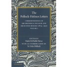 The Pollock-Holmes Letters: Volume 1: Correspondence of Sir Frederick Pollock and Mr Justice Holmes 1874-1932