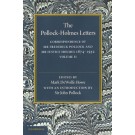 The Pollock-Holmes Letters: Volume 2: Correspondence of Sir Frederick Pollock and Mr Justice Holmes 1874-1932