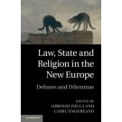 Law, State and Religion in the New Europe: Debates and Dilemmas