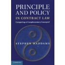 Principle and Policy in Contract Law: Competing or Complementary Concepts?
