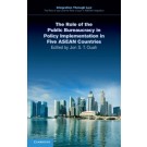 The Role of the Public Bureaucracy in Policy Implementation in Five ASEAN Countries