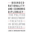 Bounded Rationality and Economic Diplomacy: The Politics of Investment Treaties in Developing Countries