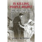 Is Killing People Right? More Great Cases That Shaped the Legal World