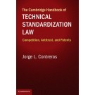 The Cambridge Handbook of Technical Standardization Law: Competition, Antitrust, and Patents