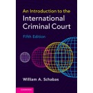 An Introduction to the International Criminal Court 5th Edition