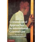 Criminological Approaches to International Criminal Law