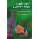Ecological Governance: Reappraising Law's Role in Protecting Ecosystem Functionality