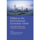 China in the International Economic Order: New Directions and Changing Paradigms