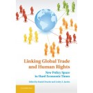 Linking Global Trade and Human Rights: New Policy Space in Hard Economic Times