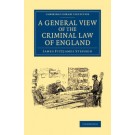 A General View of the Criminal Law of England