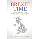 Brexit Time: Leaving the EU - Why, How and When?