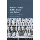 Climate Change, Public Health, and the Law