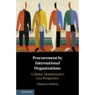 Procurement by International Organizations: A Global Administrative Law Perspective