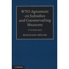 WTO Agreement on Subsidies and Countervailing Measures: A Commentary