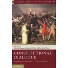 Constitutional Dialogue: Rights, Democracy, Institutions