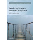 Redefining European Economic Integration