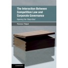 The Interaction Between Competition Law and Corporate Governance: Opening the 'Black Box'