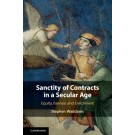 Sanctity of Contracts in a Secular Age: Equity, Fairness and Enrichment